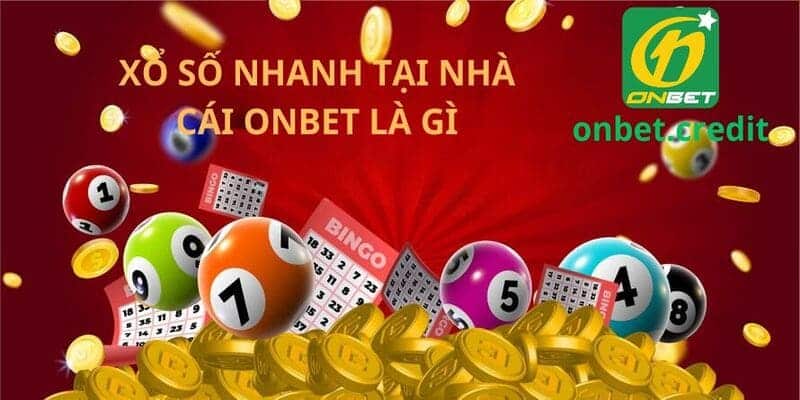 xổ số nhanh Onbet là gì